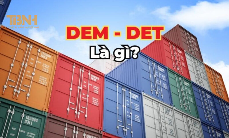 Check Dem. Det Example Dem det là gì? Hướng dẫn tính chi phí DEM, DET