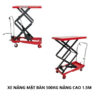 Xe nâng mặt bàn 500kg nâng cao 1.5m 